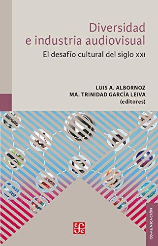 Diversidad e industria audiovisual. El desafío cultural del siglo XXI