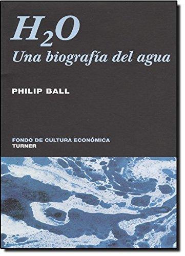 H2O. Una biografía del agua