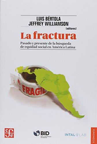 Fractura, La. Pasado y presente de la búsqueda de equidad social en América Latina