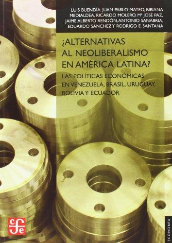 ¿Alternativas al neoliberalismo en América Latina?