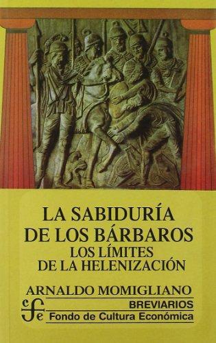 Sabiduría de los bárbaros: los límites de la helenización, La
