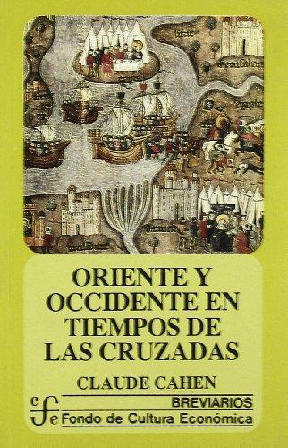 Oriente y occidente en tiempos de las cruzadas