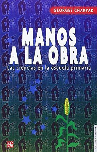 Manos a la obra. Las ciencias en la escuela primaria