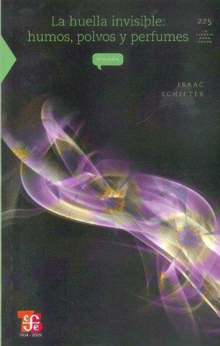 Huella invisible:, La. Humos, polvos y perfumes