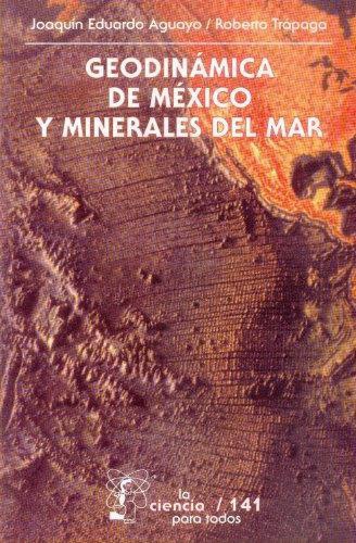 Geodinámica de México y minerales del mar
