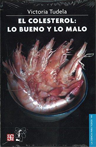 Colesterol:, El. Lo bueno y lo malo