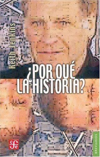 ¿Por qué la historia? Ética y posmodernidad