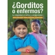 ¿Gorditos o enfermos?. La obesidad en niños y adolescentes