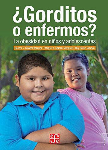 ¿Gorditos o enfermos?. La obesidad en niños y adolescentes