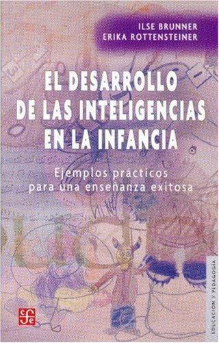 Desarrollo de las inteligencias en la infancia, El. Ejemplos prácticos para una enseñanza exito