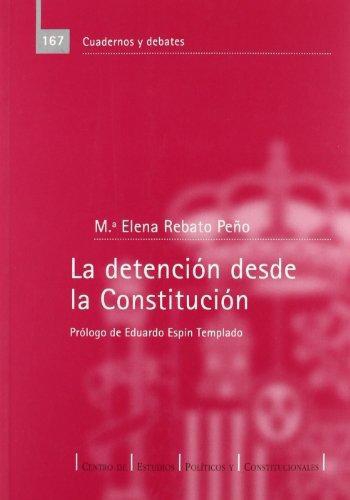 Detencion Desde La Constitucion, La