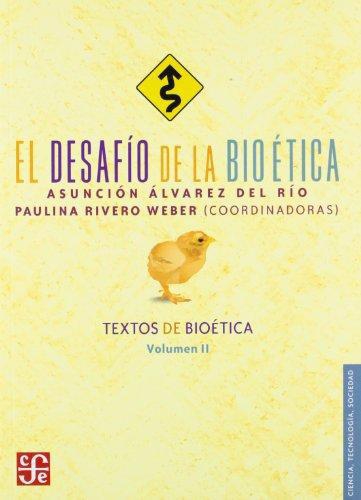 Desafío de la bioética, El. Textos de bioética, Vol. II