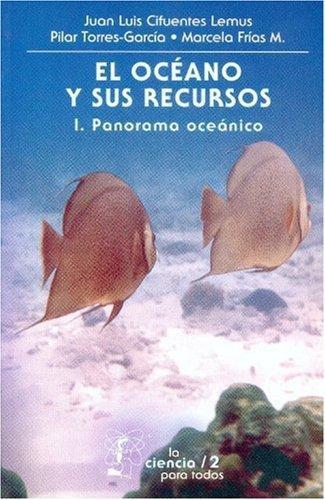 Océano y sus recursos, I, El. Panorama oceánico