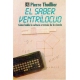 Saber ventrílocuo:, El. Cómo habla la cultura a través de la ciencia