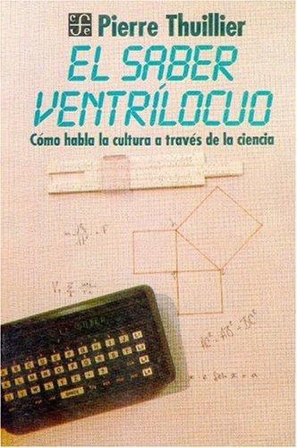 Saber ventrílocuo:, El. Cómo habla la cultura a través de la ciencia