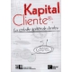 Kapital Cliente: La Rentable Gestion De Clientes