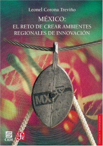 México: el reto de crear ambientes regionales de innovación