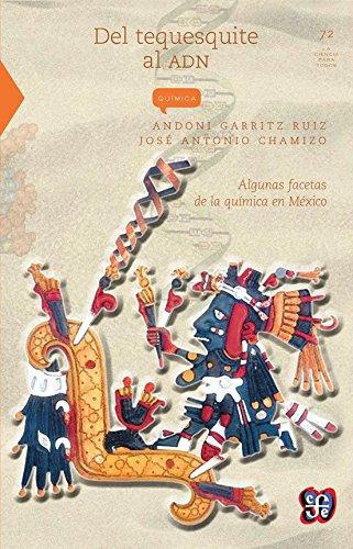 Del tequesquite al ADN: algunas facetas de la Química en México