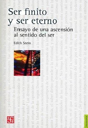 Ser finito y ser eterno. Ensayo de una ascensión al sentido del ser