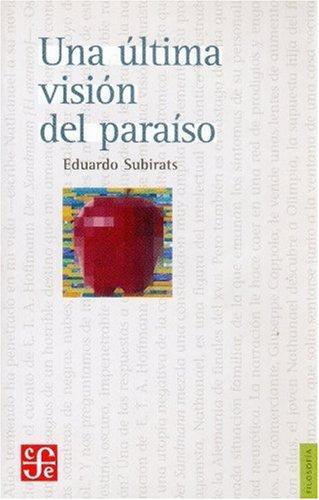 Última visión del paraíso, Una. Ensayo sobre media, vanguardia y la destrucción de culturas en