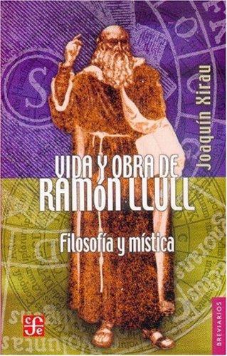 Vida y obra de Ramón llull. Filosofía y mística