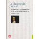 Ilustración radical, La. La filosofía y la construcción de la modernidad 1650-1750