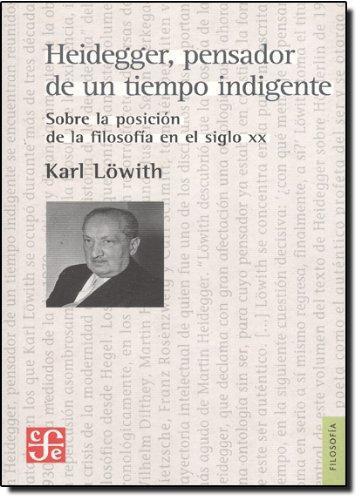 Heidegger, pensador de un tiempo indigente. Sobre la posición de la filosofía en el siglo XX