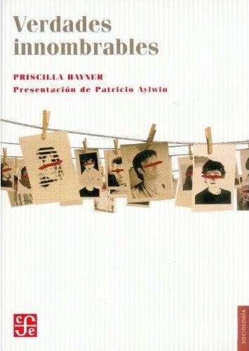 Verdades innombrables. El reto de las comisiones de la verdad