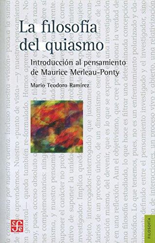 Filosofía del quiasmo, La. Introducción al pensamiento de Maurice Merleau-Ponty