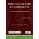 Presidencialismo Constituyente. La Ruta Del Autoritarismo En El Ecuador