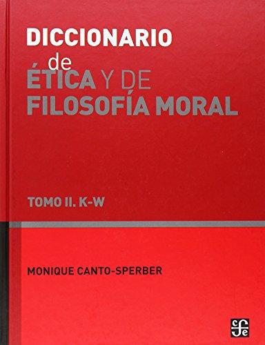 Diccionario de ética y de Filosofía moral tomo II. K-W