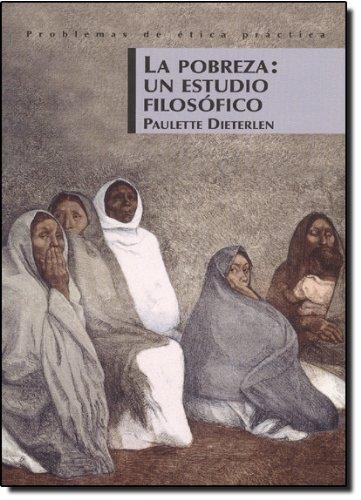 Pobreza, La. Un estudio filosófico