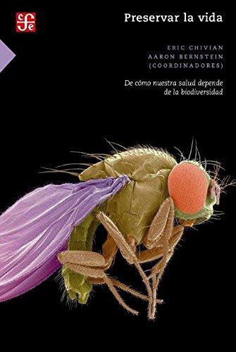 Preservar la vida. De cómo nuestra salud depende de la biodiversidad