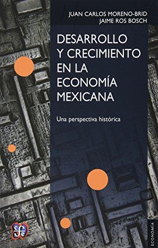 Desarrollo y crecimiento en la economía mexicana: una perspectiva histórica