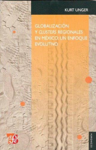 Globalización y clusters regionales en México: un enfoque evolutivo