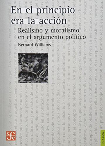 En el principio era la acción. Realismo y moralismo en el argumento político