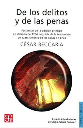 De los delitos y de las penas. Facsimilar de la edición príncipe en italiano de 1764, seguida d