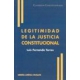 Legitimidad De La Justicia Constitucional