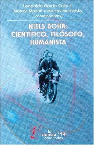 Niels Bohr: científico, filósofo, humanista