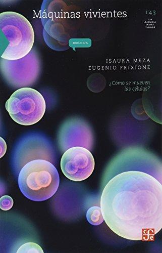 Máquinas vivientes: ¿cómo se mueven las células?