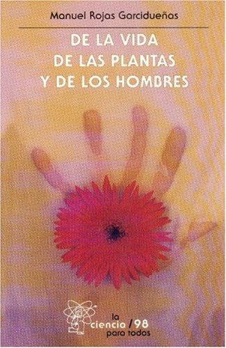 De la vida de las plantas y de los hombres