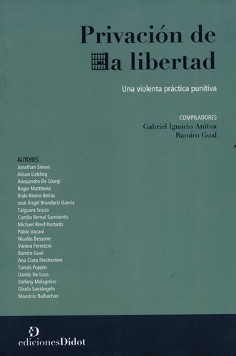 Privacion De La Libertad Una Violenta Practica Punitiva