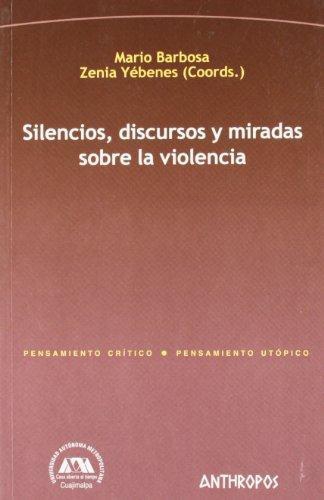 Silencios Discursos Y Miradas Sobre La Violencia