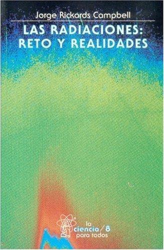 Radiaciones, I, Las. Reto y realidades