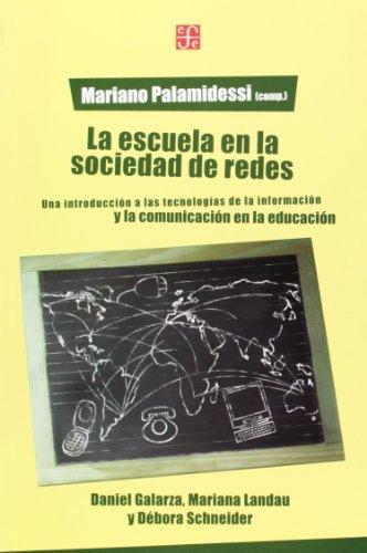 Escuela en la sociedad de redes, La. Una introducción a las tecnologías de la información y la