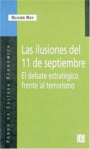 Ilusiones del 11 de septiembre, Las. El debate estratégico frente al terrorismo