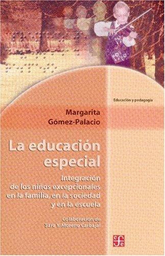 Educación especial, La. Integración de los niños excepcionales en familia, en la sociedad y en