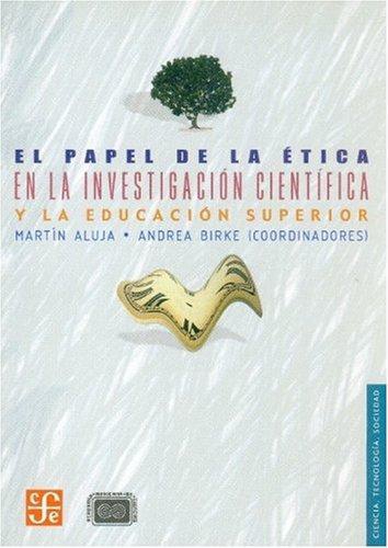 Papel de la ética en la investigación científica y la educación superior, El