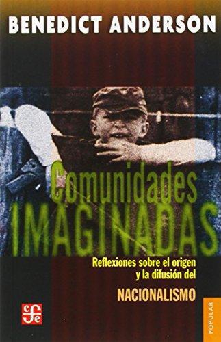 Comunidades imaginadas. Reflexiones sobre el origen y la difusión del nacionalismo