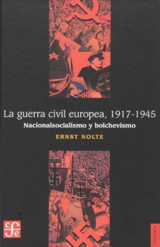 Guerra civil europea 1917-1945:, La. Nacionalsocialismo y bolchevismo